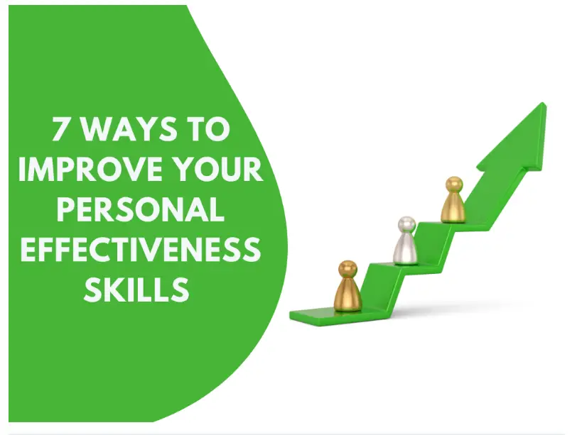 7 Ways To Improve Your Personal Effectiveness Skills Limited PLR - How ...